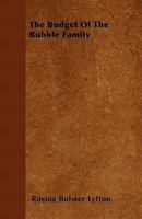 The Budget of the Bubble Family (Classic Reprint) 1342022661 Book Cover
