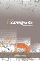 Cartografía Aeronáutica (Spanish Edition) 9877835568 Book Cover