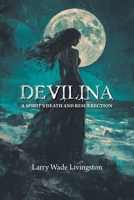DEVILINA: A SPIRIT’S DEATH AND RESURRECTION B0F3DNL9WN Book Cover