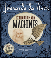 Leonardo da Vinci: Extraordinary Machines 0486832368 Book Cover