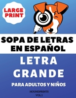 Sopa De Letras En Español Letra Grande Para Adultos y Niños (VOL.1): Large Print Spanish Word Search Puzzle For Adults and Kids 172888876X Book Cover