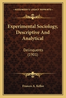 Experimental Sociology Descriptive and Analytical: Delinquents 052604926X Book Cover