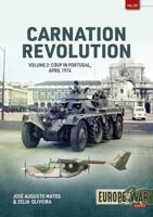 Carnation Revolution: Volume 2 - April Surprise, 1974 (Europe@War) 1804514926 Book Cover