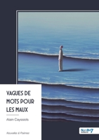 Vagues de mots pour les maux (French Edition) B0G1LNB1T8 Book Cover