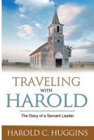 Traveling with Harold: The Diary of a Servant Leader 1974405192 Book Cover