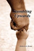 Stumbling Upwards 0615264212 Book Cover