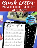 Brush Letter Alphabet Practice Sheet: Calligraphy Lettering Workbook Teaching Cursive Handwriting Art 1661996299 Book Cover