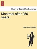Montreal After 250 Years 1241422583 Book Cover