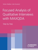 Focused Analysis of Qualitative Interviews with MAXQDA: Step by Step 394876803X Book Cover