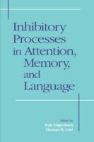 Inhibitory Processes in Attention, Memory and Language 0122004108 Book Cover