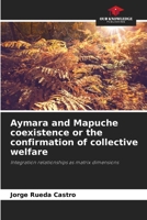 Aymara and Mapuche coexistence or the confirmation of collective welfare 6206870286 Book Cover