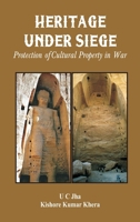 Heritage Under Siege: Protection of Cultural Property in War 8119438515 Book Cover