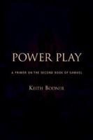 Power Play: A Primer on the Second Book of Samuel 1894667379 Book Cover