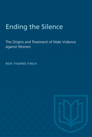 Ending the Silence: The Origins and Treatment of Male Violence Against Women 0802069231 Book Cover