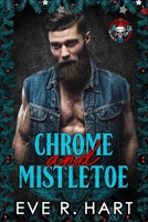 Chrome and Mistletoe B0G7J1BRB4 Book Cover
