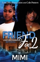 Friend or Foe 2 : Unforgivable Betrayal 1952936578 Book Cover