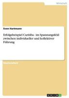 Erfolgsbeispiel Curitiba - im Spannungsfeld zwischen individueller und kollektiver F�hrung 3656035679 Book Cover