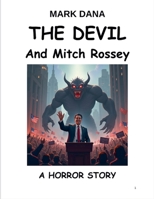 The Devil and Mitch Rossey: A Horror Story B0DYQXC9MJ Book Cover