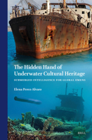 The Hidden Hand of Underwater Cultural Heritage: Submerged Intelligence for Global Omens 9004711988 Book Cover