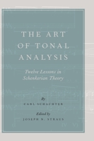 The Art of Tonal Analysis: Twelve Lessons in Schenkerian Theory (Oxford Handbooks) 019090917X Book Cover