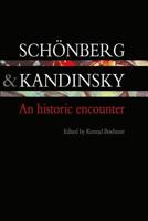 Schonberg and Kandinsky: An Historic Encounter (Contemporary Music Studies) 9057020467 Book Cover