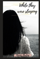 While they were sleeping B08R64MLZW Book Cover