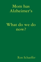 Mom has Alzheimer's 1300502045 Book Cover