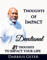 Thoughts of Impact: 21 Thoughts to Impact Your Life 0578905310 Book Cover