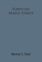 Forty-Six Maple Street: Recollections of a Stoneham Lad 1462868525 Book Cover
