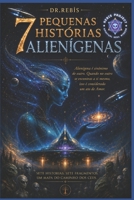 7 pequenas hist�rias alien�genas: A Alquimia do pensamento 1079104771 Book Cover