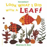 Look What I Did with a Leaf! (Naturecraft) 0802774407 Book Cover