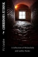 Corridors At Dusk 149590864X Book Cover