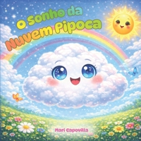 O Sonho da Nuvem Pipoca (Portuguese Edition) B0GF836P7V Book Cover