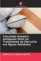 Calculado Anadara Antiquata Shell no Tratamento de Mercúrio em Águas Residuais 6205729636 Book Cover