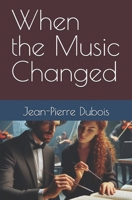 When the Music Changed B0DXV1M67C Book Cover