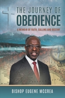 The Journey of Obedience: A Memoir of Faith, Calling and Destiny B0H836XBD8 Book Cover