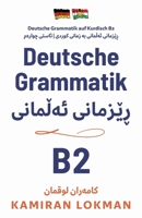 Deutsche Grammatik auf Kurdisch B2: ??????? ??????? ?? ????? ????? | ????? ?????? (German Edition) 3982696585 Book Cover