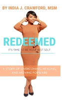 Redeemed: It's Time To Be Your Best Self B08DSVJT5N Book Cover
