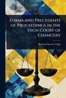 Forms and Precedents of Proceedings in the High Court of Chancery 1024104737 Book Cover