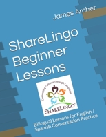 ShareLingo Beginner Lessons: Bilingual Lessons for English / Spanish Conversation Practice 0999329952 Book Cover