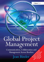 Global Project Management: Communication, Collaboration and Management Across Borders 0566087065 Book Cover