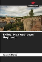 Exiles. Max Aub, Juan Goytisolo 6209531091 Book Cover