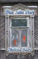 The Blue Satin Diary 1634950062 Book Cover