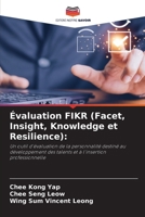 Évaluation FIKR (Facet, Insight, Knowledge et Resilience) (French Edition) 6630167376 Book Cover