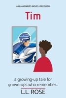 Tim: a growing up tale for grown-ups who remember . . . 0973297980 Book Cover