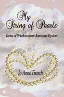My String of Pearls: Gems of Wisdom from Awesome Oysters 1937770567 Book Cover
