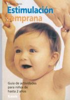 Estimulacion temprana/ Early Stimulation: Guia de actividades para ninos de hasta 2 anos/ Activity Guide for children up to 2 years (Nueve Lunas/ Nine Moons) (Spanish Edition) 9871257104 Book Cover