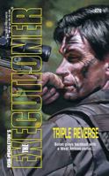 Triple Reverse (Mack Bolan The Executioner #278) 0373642784 Book Cover