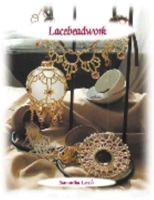 Lacebeadwork: Complete Instructions and Illustrations for 10 Lace Bead Work Projects 0971078009 Book Cover