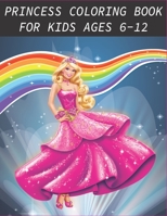 princess coloring books for kids ages 6-12: amazing princesses designs to Inspire your Creativity, Relaxing antistress for kids B08L3XC22N Book Cover